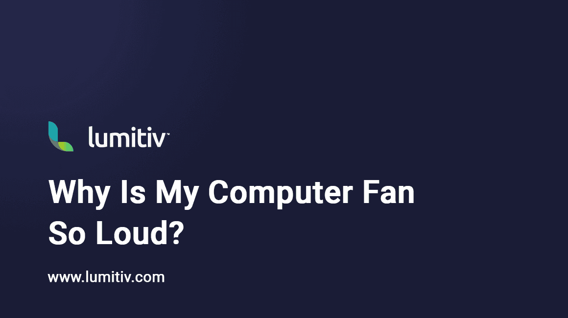 Why Is My Computer Fan Loud Lumitiv why-is-my-computer-fan-loud-lumitiv